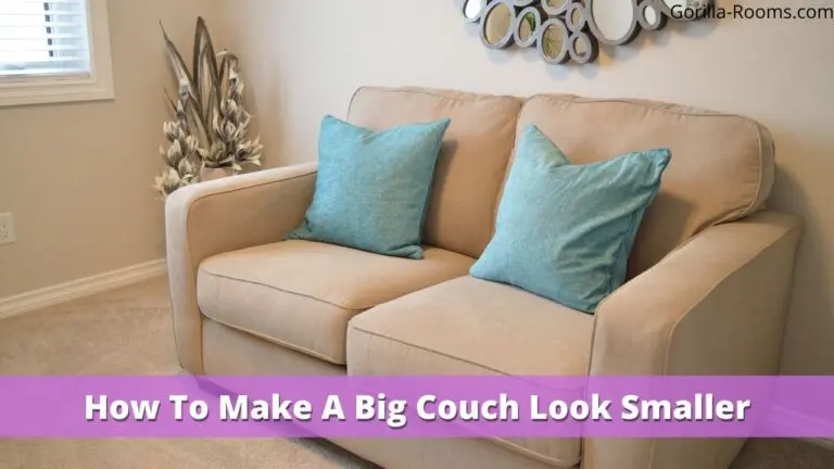how to make a big couch look smaller
