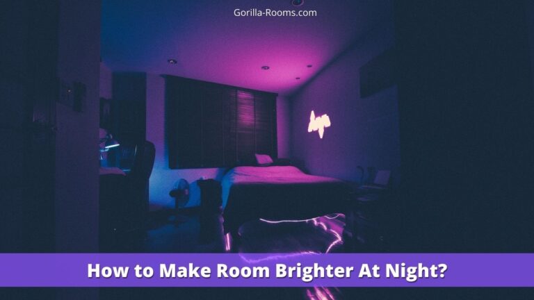 How to Make Room Brighter At Night?