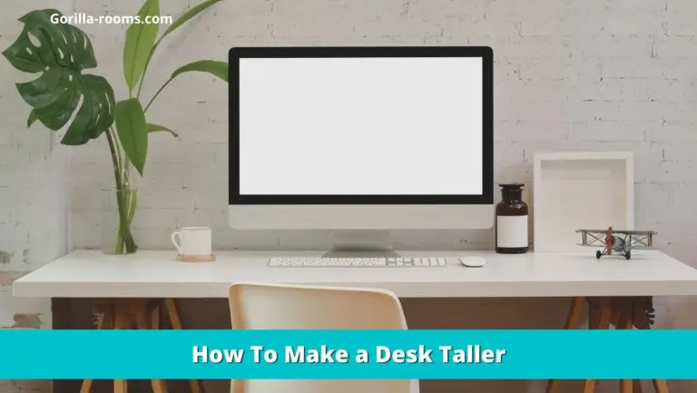 How To Make a Desk Taller