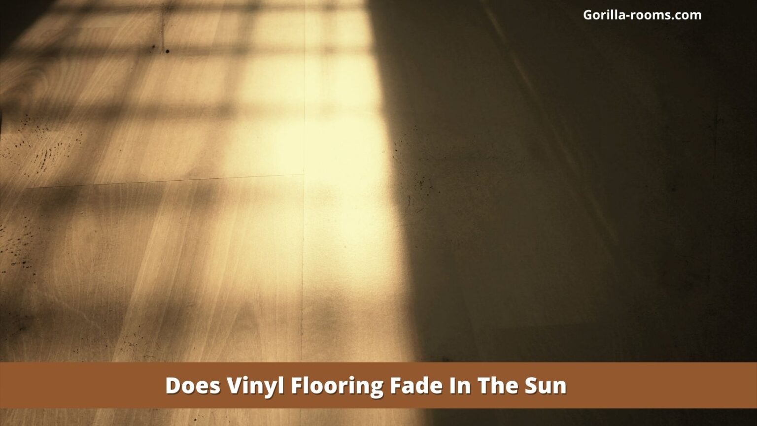 Does Vinyl Flooring Fade In The Sun? Explained! » Gorilla Rooms