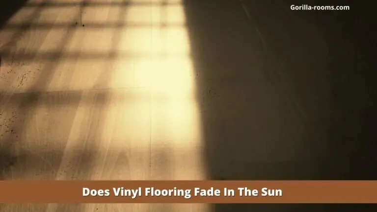 Does Vinyl Flooring Fade In The Sun