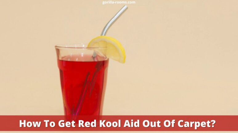 How To Get Red Kool Aid Out Of Carpet
