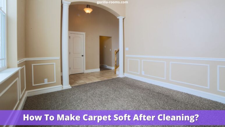 How To Make Carpet Soft After Cleaning