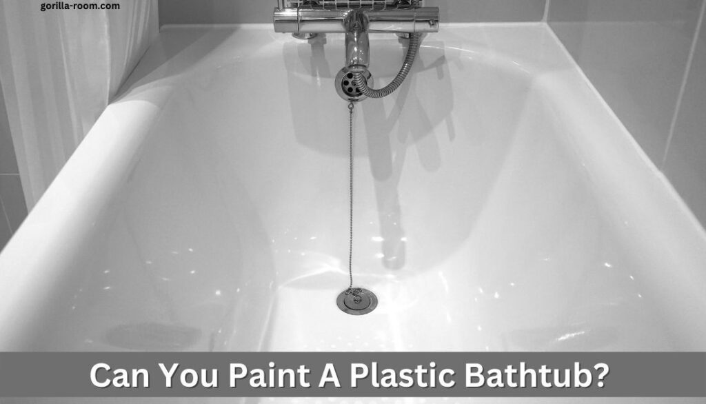 can-you-paint-a-plastic-bathtub-easy-steps-gorilla-rooms