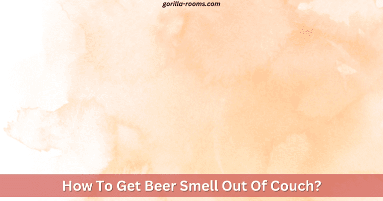 How To Get Beer Smell Out Of Couch