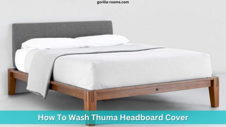 How To Wash Thuma Headboard Cover