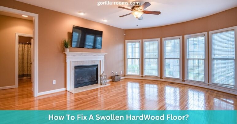 How To Fix A Swollen HardWood Floor