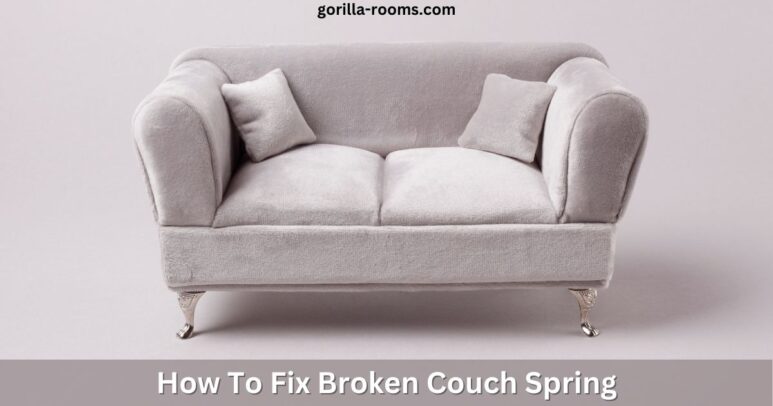 how to fix broken couch spring