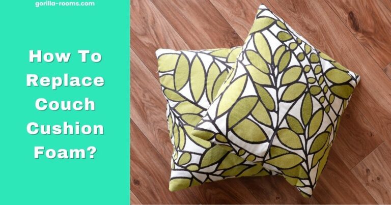 How To Replace Couch Cushion Foam