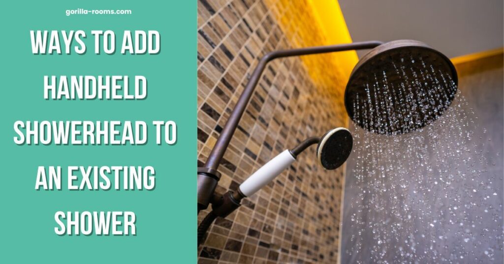 5 Ways to Add Handheld Showerhead to an Existing Shower » Gorilla Rooms